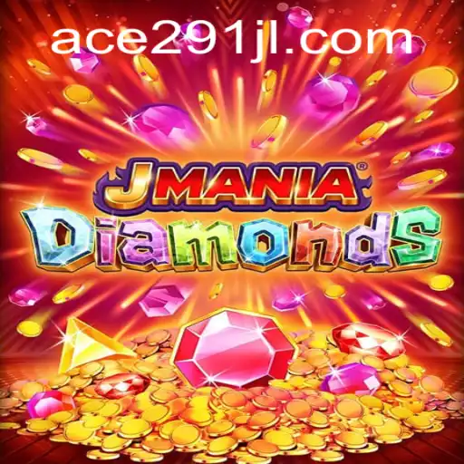 Exploring the World of JManiaDiamonds: A New Era of Gaming with Ace 291