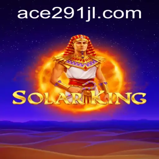 Exploring SolarKing: The Galactic Conqueror with Ace 291